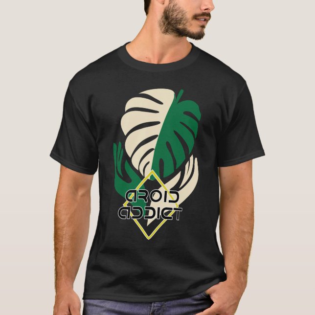 Aroid Addict Tshirt Monstera Plants (Front)