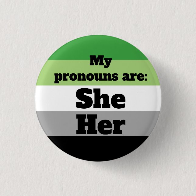 Aromantic/Aro She/Her Pronouns 3 Cm Round Badge (Front)