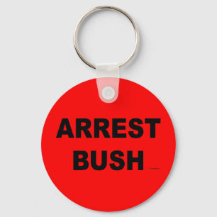 ARREST BUSH KEY RING