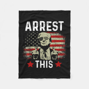 Arrest This Trump 2024 Convicted Felon Trump Arres Fleece Blanket