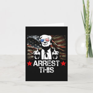 Arrest This Trump Fingers Pro Trump 2024  Card