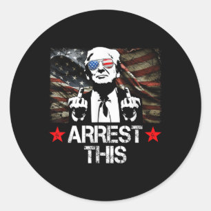 Arrest This Trump Fingers Pro Trump 2024 Classic Round Sticker