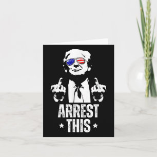 Arrest This Trump Fingers Pro Trump  Card