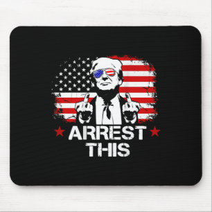 Arrest This Trump Fingers Pro Trump Flag American  Mouse Pad