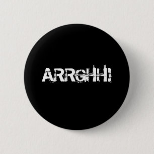 ARRGHH!  Pirate Shout / Scream. Black 6 Cm Round Badge
