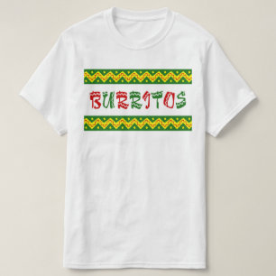 arriba burritos T-Shirt