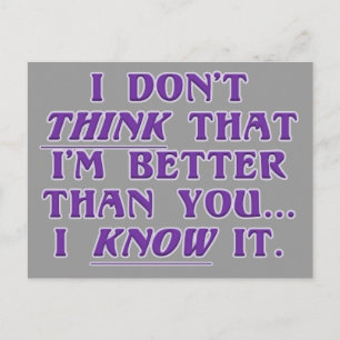 Arrogance: don't wonder if I'm better than you Postcard