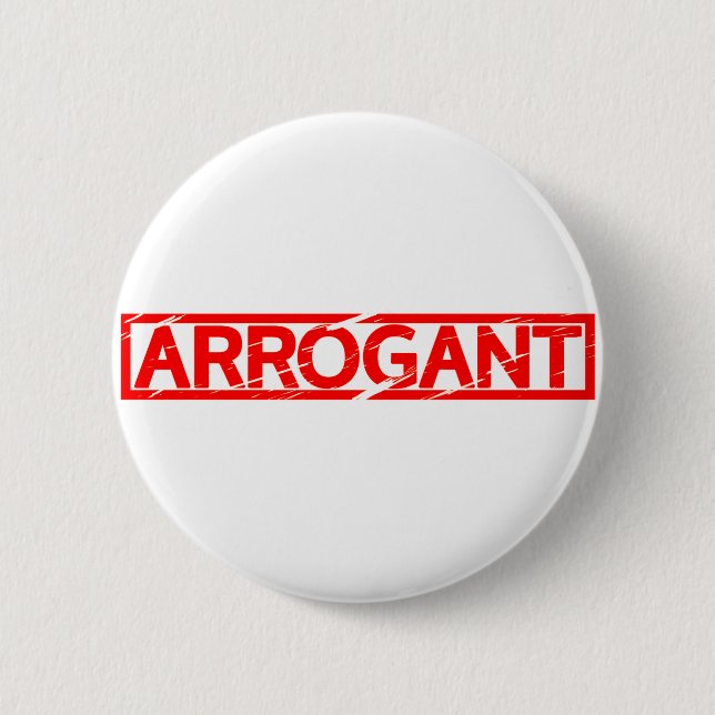 Arrogant Stamp 6 Cm Round Badge (Front)