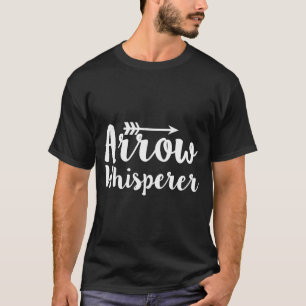 Arrow Whisperer Hunting Archery Funny Whisper T-Shirt