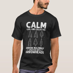 Arrowhead Collecting Quote For Arrowhead Hunter T-Shirt