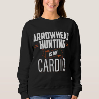 Arrowhead Hunting Cardio Hunter Artefact Collector Sweatshirt
