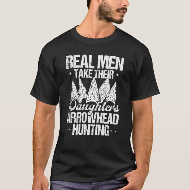 Arrowhead Hunting Real Men Artifact Collector Flin T-Shirt (Front)