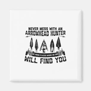 Arrowhead Hunting Sayings   Flintknapping Gifts Magnet