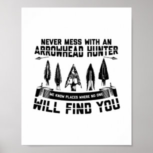 Arrowhead Hunting Sayings   Flintknapping Gifts Poster
