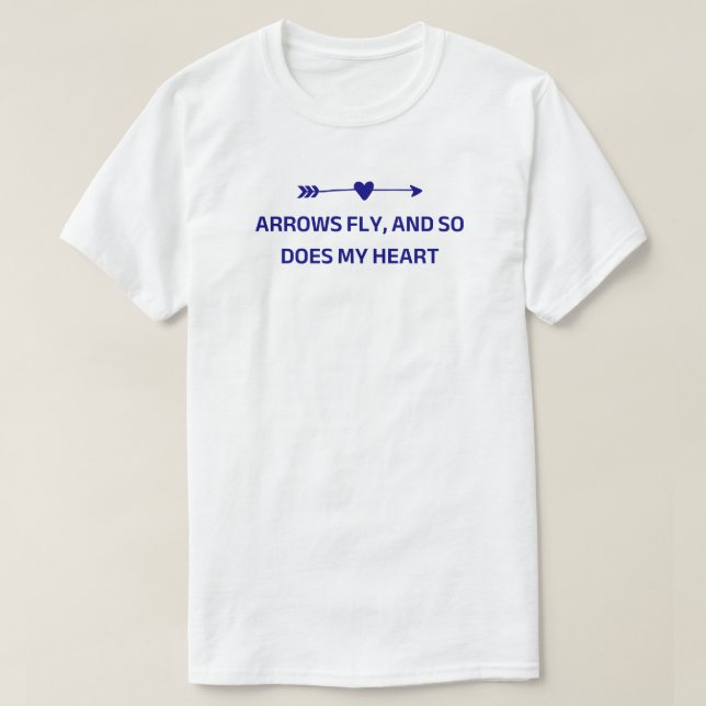 Arrows Fly | Archery Dad T-Shirt (Design Front)
