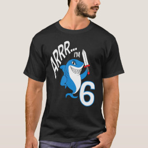 Arrr I'm 6 Shark Birthday Themed Bday Party Celebr T-Shirt