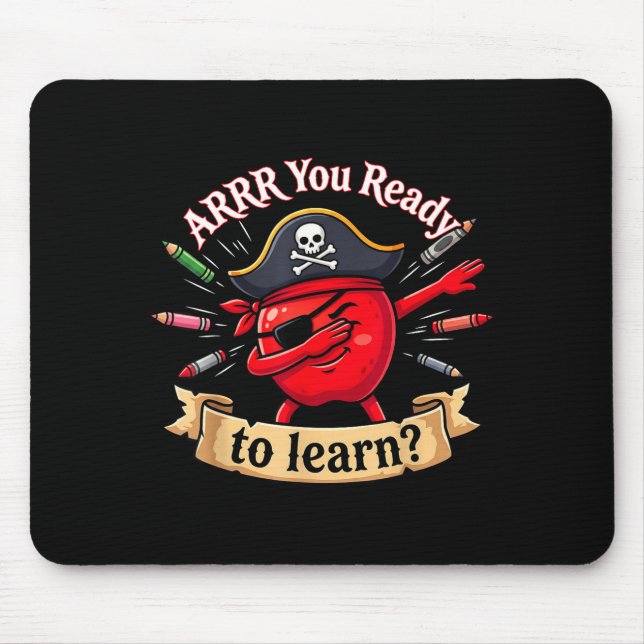 Arrr ready pirate funny back to school teacher mouse pad (Front)