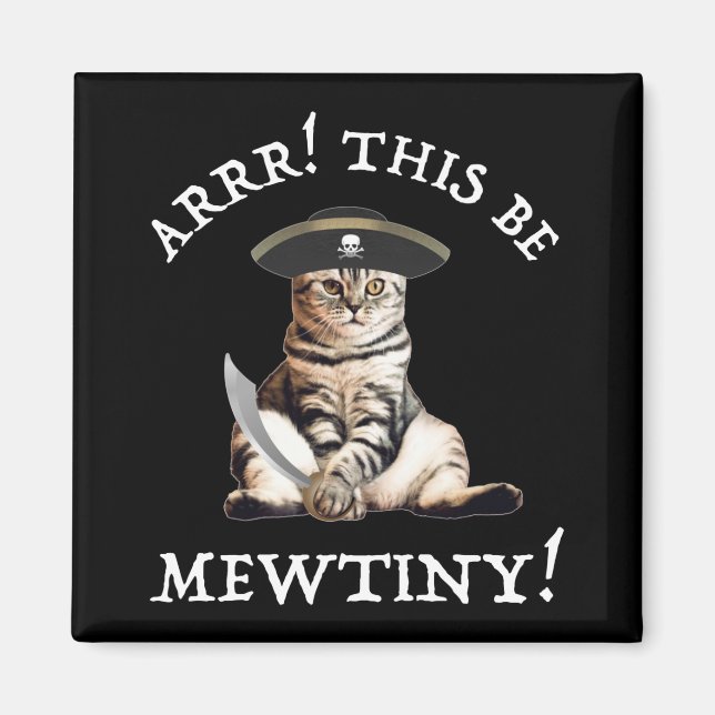 Arrr! This Be Mewtiny! Pirate Cat Magnet (Front)