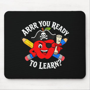 Arrr you ready to learn pirate back to school  mouse pad