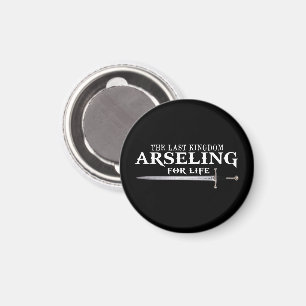 Arseling For Life -Funny Saying King For his army Magnet