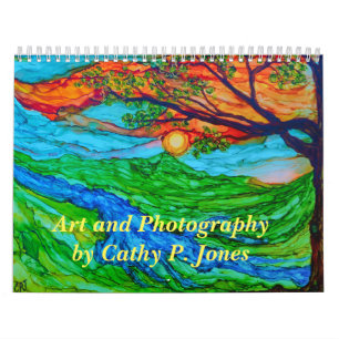 Art and Photography by Cathy P. Jones Calendar