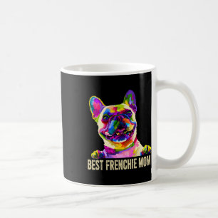 Art Best Frenchie Mum French Bulldog Dog Mum Coffee Mug
