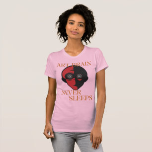 Art Brain Never Sleeps Creative Hobby Chaos T-Shirt