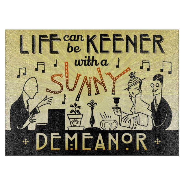Art Deco 20s Retro Sunny Demeanour Inspirational Cutting Board (Front)