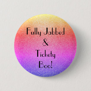 Art Deco Fully Jabbed Tickety Boo 6 Cm Round Badge