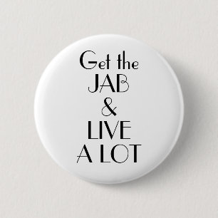 Art Deco Get Jab Live a Lot Vaccination Button