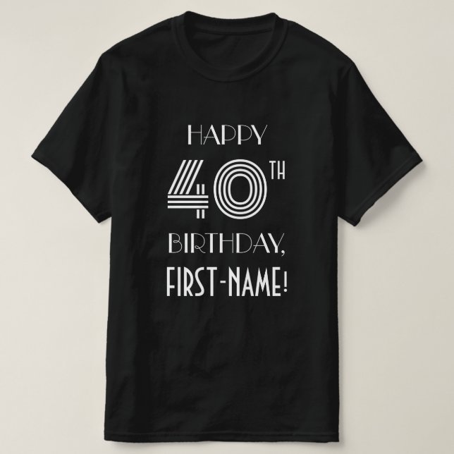 Art Deco Inspired Style 40th Birthday Party Shirt (Design Front)