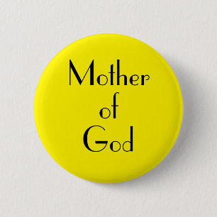 Art Deco Mother of God Text Typography 6 Cm Round Badge