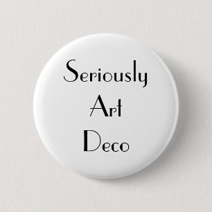 Art Deco Seriously Typography 6 Cm Round Badge