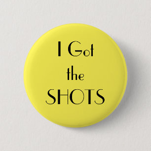Art Deco Yellow I got the SHOTS Vaccination Button