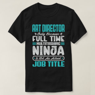 Art Director Job Title Profession Funny Creative T-Shirt