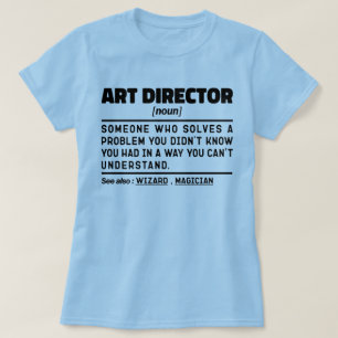 Art Director Noun Definition Supervisor Funny Mum T-Shirt