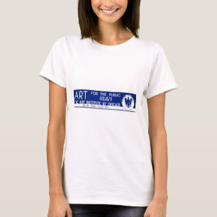 Art for the Public  - WPA Poster - T-Shirt