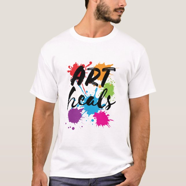 Art Heals Art Therapist Therapy T-Shirt (Front)