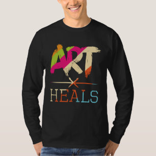 Art Heals Hobby Paint Artist Portrait Painting Pai T-Shirt