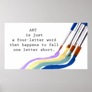 Art is just a four-letter word poster