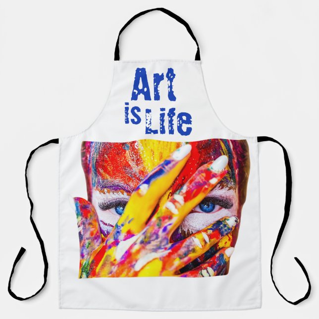 Art is Life Artist Paint Colourful Design Craft Apron (Front)