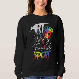 Art Is My Favourite Sport Cute Tee Artsy Painter