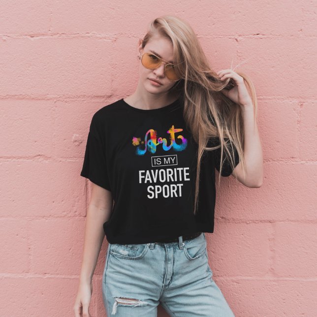 Art is My Favourite Sport Fun Student Teacher T-Shirt (Creator Uploaded)