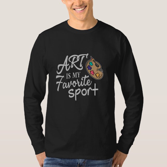 Art Is My Favourite Sport T-Shirt (Front)