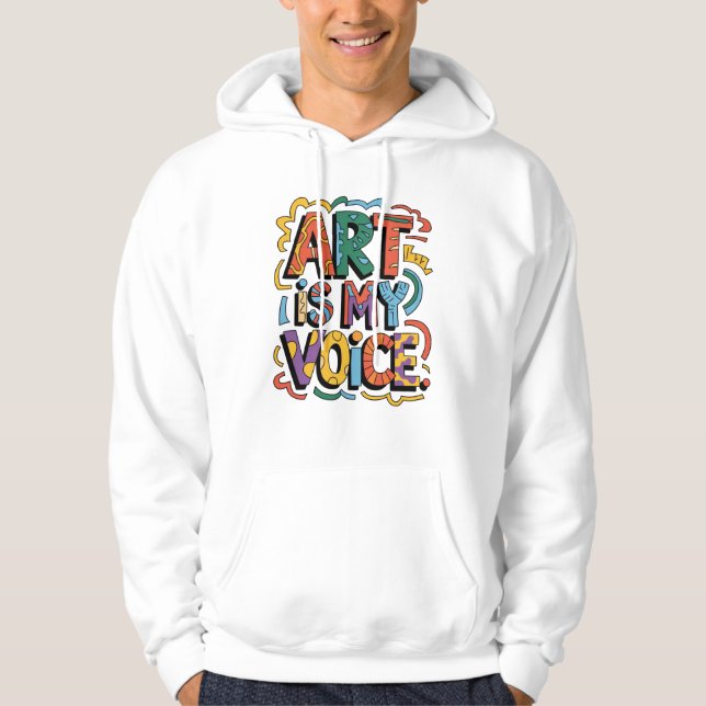 Art Is My Voice – Bold Expression Through Colour Hoodie (Front)