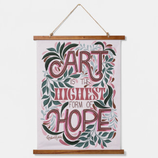 Art is the Highest Form of Hope Wall Tapestry