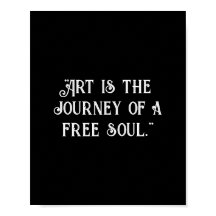 Art is the journey of a free soul. Customise black