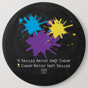 Art Isnt Cheap 6 Cm Round Badge