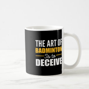 Art Of Badminton Badminton Player  Coffee Mug