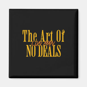 Art Of No Deals Con Man Pun Fake Trump Sarcastic H Magnet